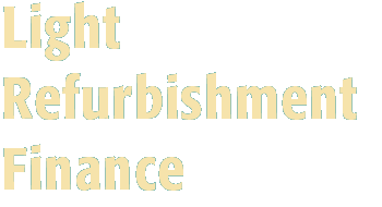 Light Refurbishment Finance